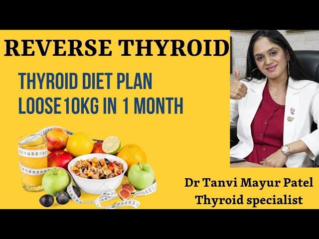 Thyroid Diet Chart ( Diet Plan) For Fast Weight loss | Reverse Thyroid