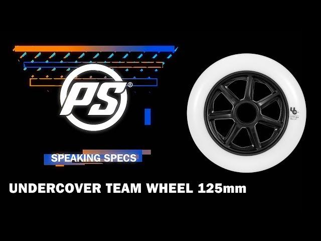 Undercover Wheels - 125mm team wheels - Speaking Specs