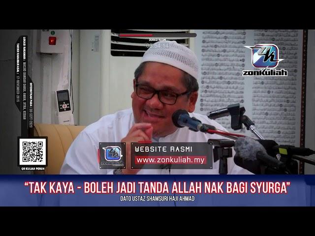 TAZKIRAH : Tak Kaya Pun Tak Apa | "Tanda Allah Kesian Pada Seseorang Hamba" - Ustaz Shamsuri Ahmad