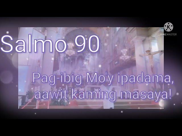 Salmo 90:Pag-ibig Mo'y ipadama, aawit kaming masaya/Aleluya/Amare et Servire/#salmo #aleluya