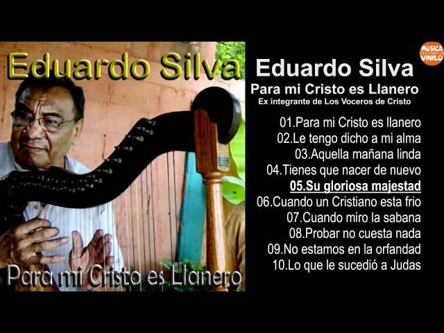 Eduardo Silva – Para mi Cristo es Llanero