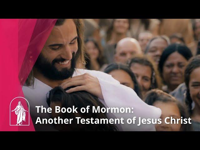 The Book of Mormon: Another Testament of Jesus Christ