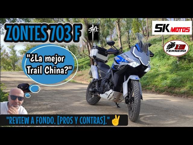 ZONTES 703 F , [¿LA MEJOR TRAIL CHINA?], REVIEW A FONDO, (PROS Y CONTRAS).️