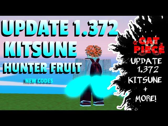 [CODE] KITSUNE UPDATE PREVIEW + NEW UPDATE + NEW FRUIT | Cat Piece