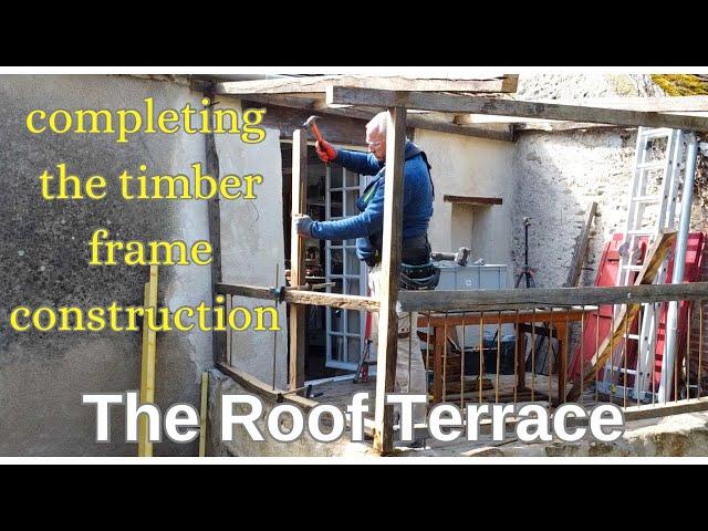 Completing the frame construction with Reclaimed Wood. The Roof Terrace,  EP 139