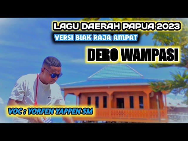 DERO WAMPASI//LAGU DAERAH PAPUA// BIAK RAJA AMPAT/YAPPEN SIBUR SM(OMV )