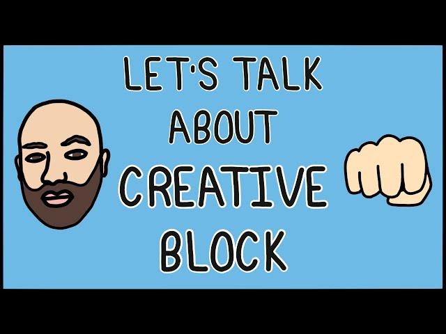 Let's talk about "creative block" 