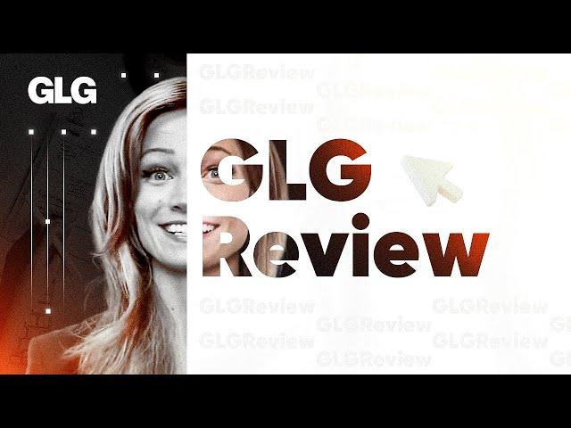 GLG Review - High Pay for One Hour Projects | Expert Networks