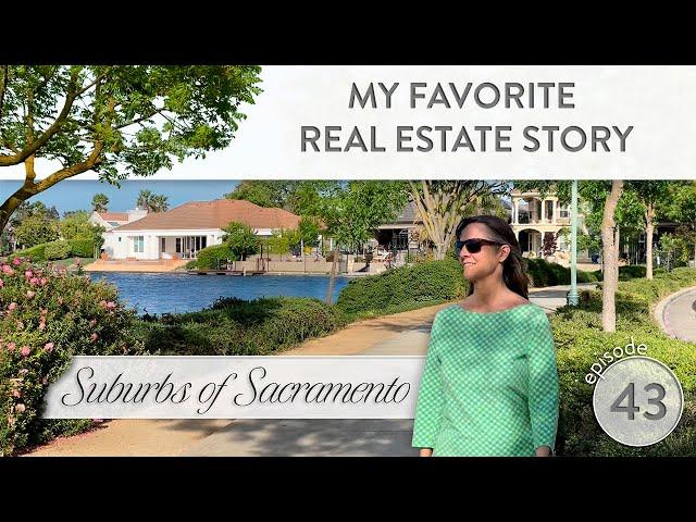 My Favorite Real Estate Story 2023 | Living in Sacramento CA | Sacramento CA Real Estate #43