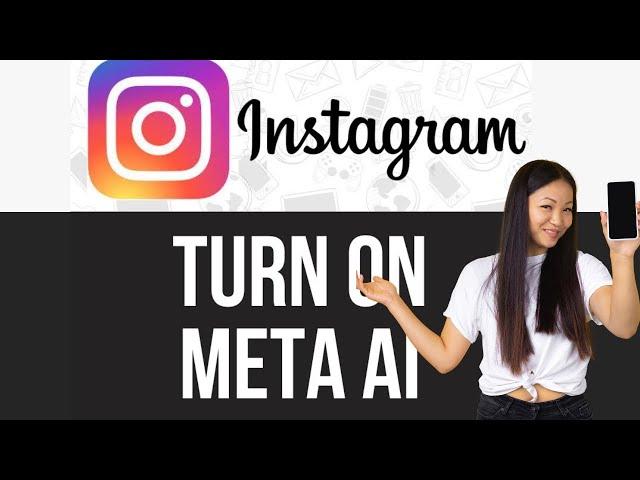 How To Turn On Meta AI On Instagram