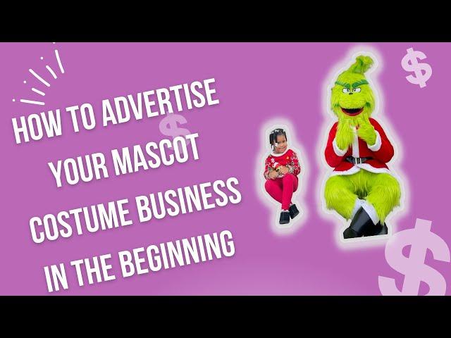 How to advertise your mascot character business, when just starting out