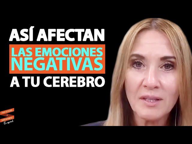 Así afectan las emociones negativas a tu cerebro | Dra  Caroline Leaf