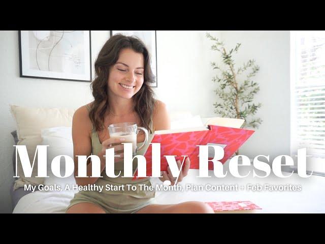 MARCH MONTHLY RESET 2022 | My Goals, A Healthy Start To The Month, Planning Content + Feb Favorites