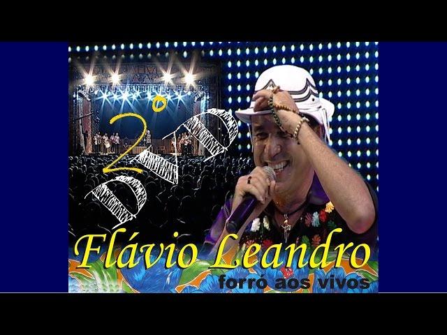 Flávio Leandro - "DVD Forró aos Vivos" - [COMPLETO] 2009.