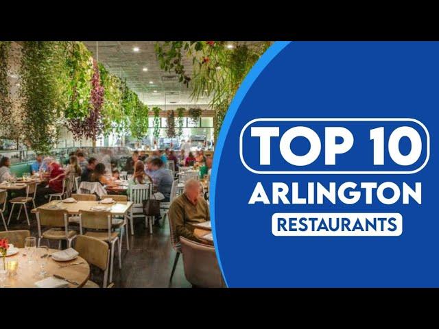 10 Best Restaurants In Arlington | Best Places To Eat In Arlington | 2023