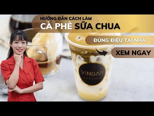 Hướng Dẫn Cách Làm Công Thức Pha Chế Cà Phê Sữa Chua, Yogurt Coffee Recipe | Vinbar