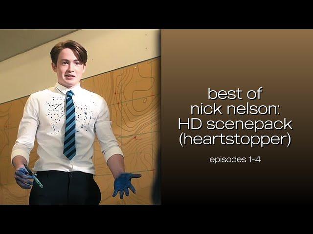 best of nick nelson hd scene pack | HEARTSTOPPER (eps. 1-4 [mega link in desc.])