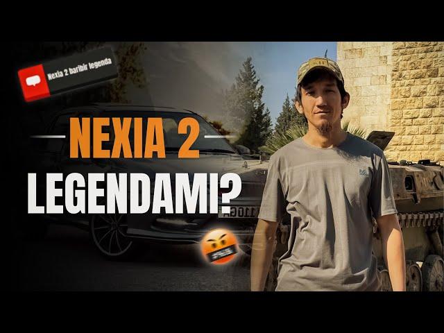 Nexia 2 LEGENDAMI? | Muhojir Uz