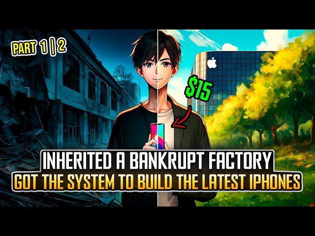 Inherited a Bankrupt Factory and Gained a System to Build the Latest iPhones (Part 1 and 2)