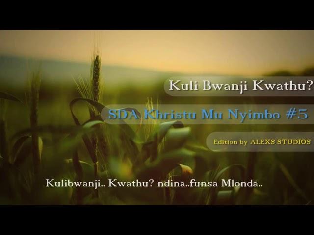 Kuli bwanji Kwathu. SDA Hymns