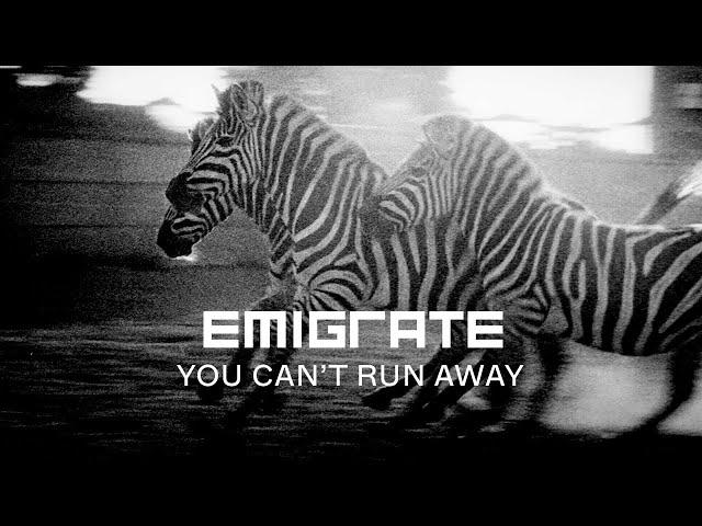 Emigrate - You Can't Run Away (Official Video)