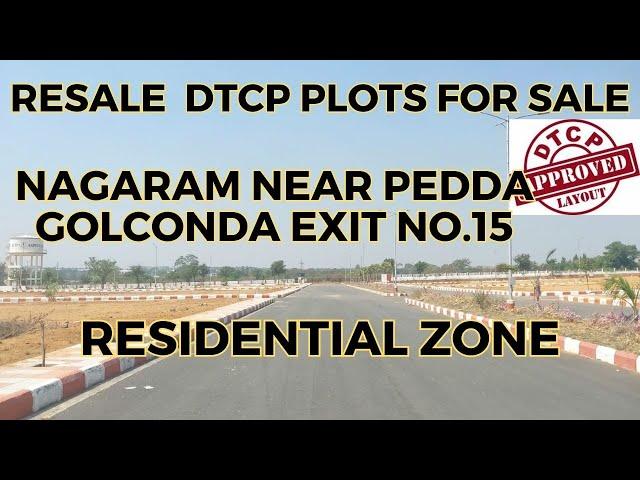 RESALE DTCP PLOTS FOR SALE || NAGARAM NEAR PEDDA GOLCONDA ORR EXIT NO.15 || HYDERABAD