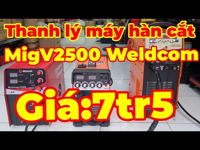 Thanh lý máy hàn cắt lưu động máy hàn mig multimag V2500 Weldcom giá rẻ bất ngờ