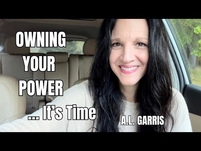 HOW I LEARNED TO OWN MY POWER - ARE YOU READY TO LIVE YOUR BEST LIFE NOW?