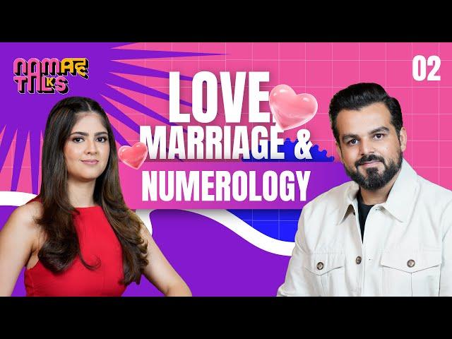 Love, Marriage and Relationship - Numerology | Ep - 2 | Namah Talks | By Rishabh A Grover