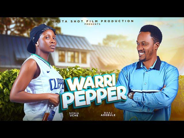 WARRI PEPPER (New Movie) Sonia Uche, Baaj Adebule 2024 Latest Nollywood Romcom Movie