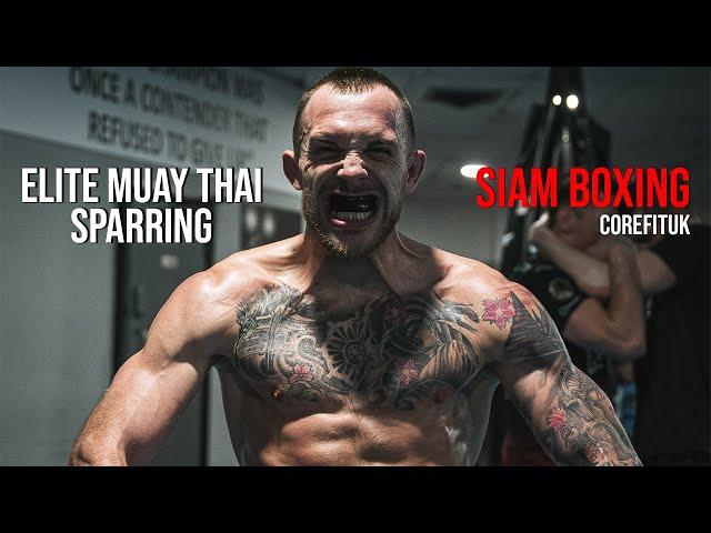 Elite Muay Thai Sparring | Siam Boxing | Corefituk