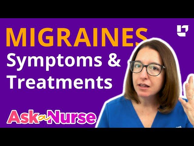 Migraine Headaches - Why do we get them, Symptoms & Treatments | @LevelUpRN​