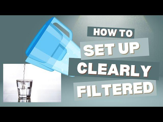 How to Set Up & Prime Your Clearly Filtered Water Pitcher | Clean, Refreshing Water Every Time!