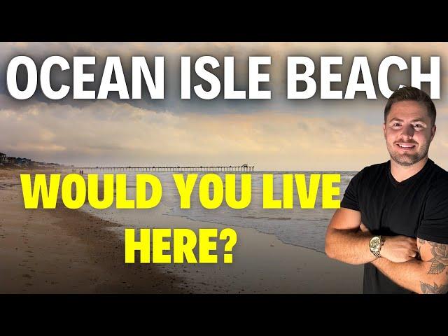 Ocean Isle Beach NC - What You Need to Know Before Moving Here!