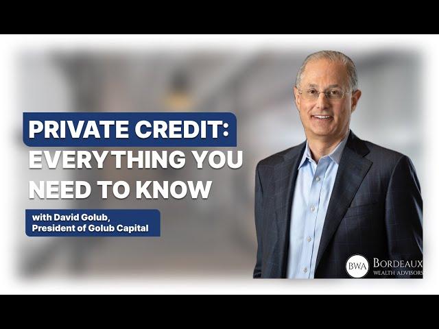 #5 - David Golub - Everything You Need To Know About Private Credit