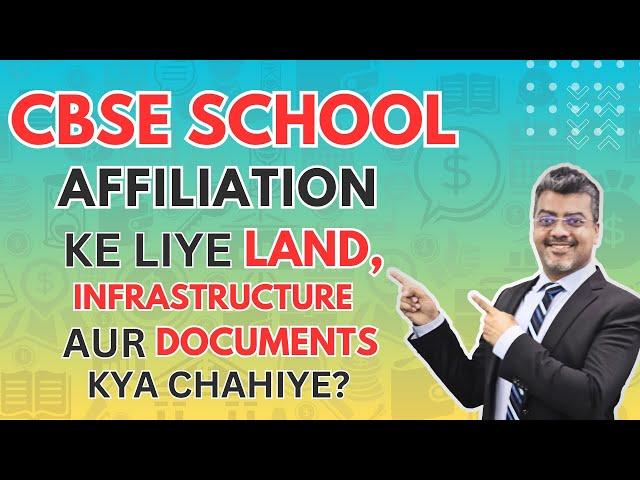 CBSE School Affiliation Ke Liye Land, Infrastructure Aur Documents Kya Chahiye?