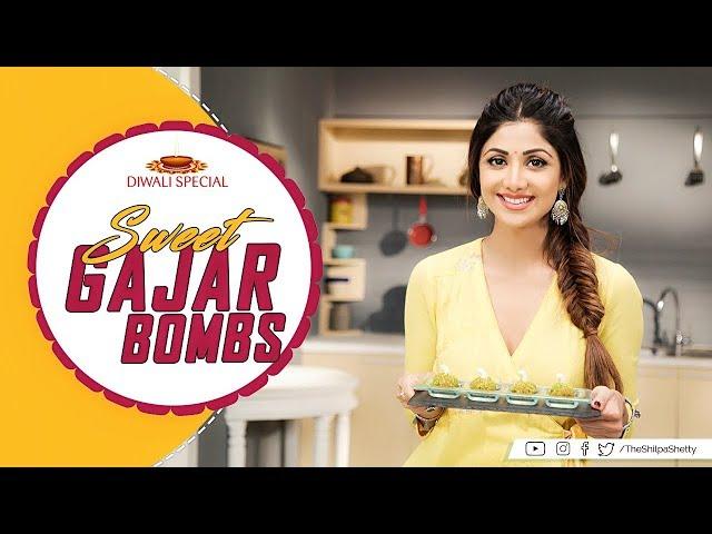 Diwali Special | Sweet Gajar Bombs | Shilpa Shetty Kundra | Healthy Recipes