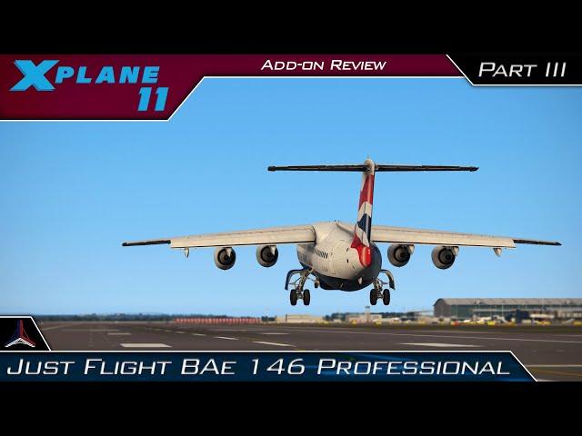 X-Plane 11 | Just Flight BAe 146 Professional Review | Part 3 - Autopilot Test, Approach and Landing