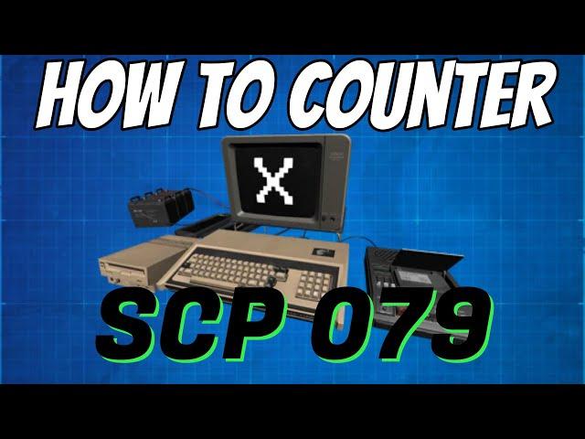 How to counter SCP 079 - SCP SL guide