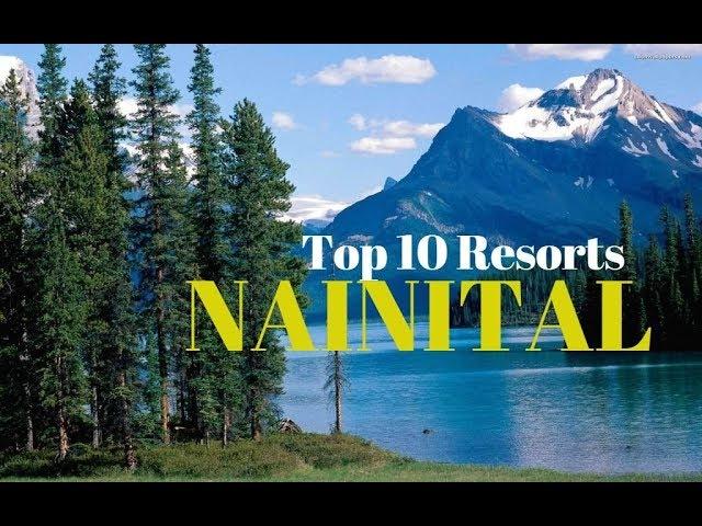 Top 10 Best Resorts in Nainital