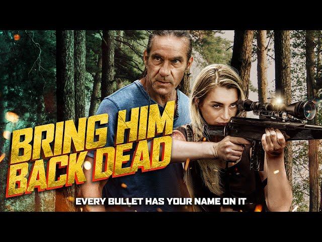 Bring Him Back Dead (2022) | FULL ACTION MOVIE | Gary Daniels | Louis Mandylor | Daniel Baldwin