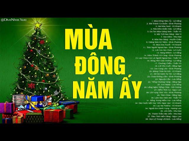 Mùa Đông Năm Ấy, Bài Thánh Ca Buồn - CA NHẠC MỪNG ĐÓN GIÁNG SINH | Nhạc Noel Xưa Hay Nhất