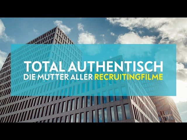 TOTAL AUTHENTISCH - DIE MUTTER ALLER RECRUITINGFILME