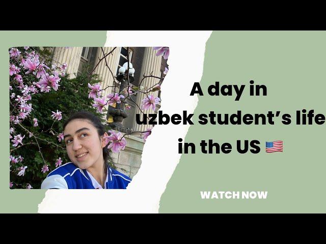 A day in Uzbek student’s life in the US 