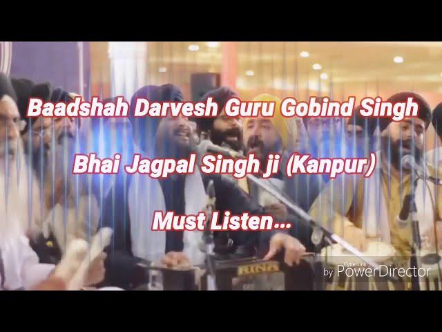 BADSHAH DERVESH GURU GOBIND SINGH JI BY JAGPAL SINGH JI