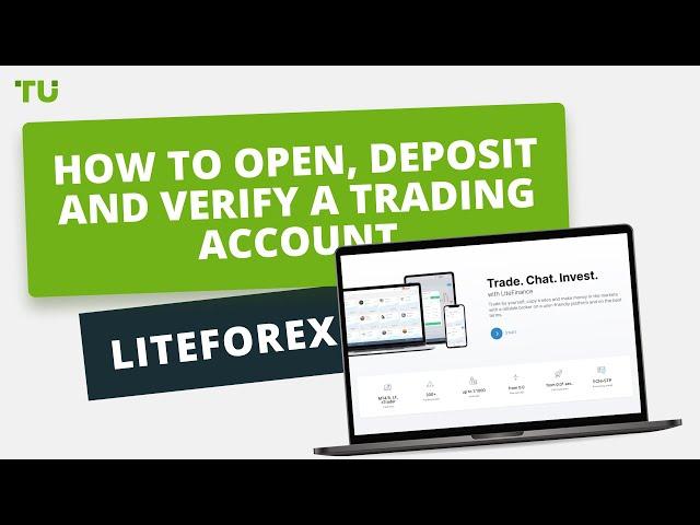 LiteForex - How to Open an Account | Firsthand Experience of Traders Union