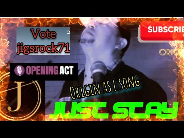 JUST STAY  #original #audacy  #openingact #jigsrock71