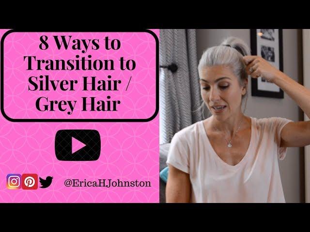 8 Ways to Transition to Silver Hair / Grey Hair