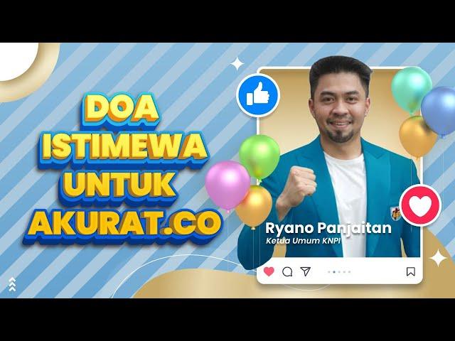 SELAMAT ULANG TAHUN KE-8 AKURAT.CO DARI KETUA UMUM KNPI RYANO PANJAITAN