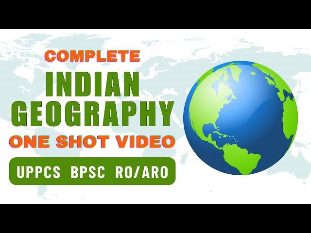 Complete "Indian Geography" for UPPCS, BPSC & RO/ARO | One Shot - Marathon 